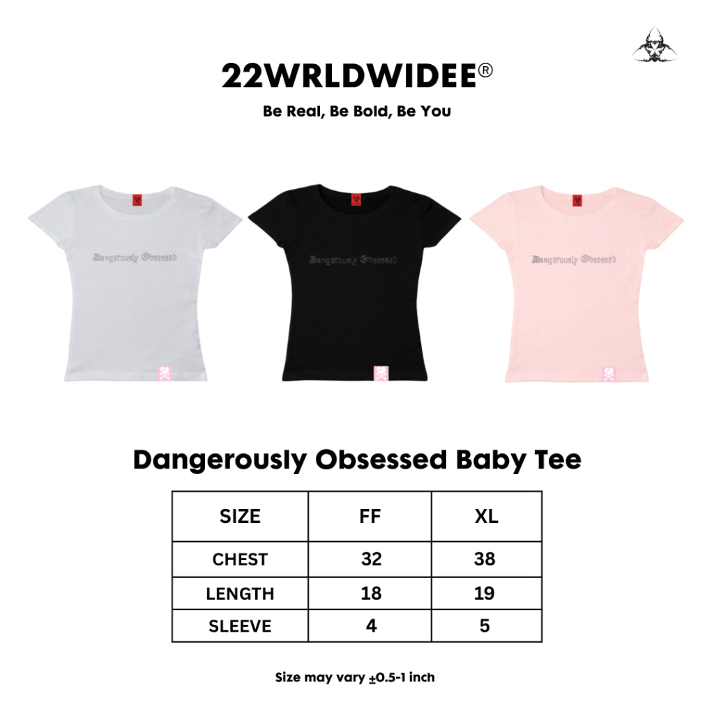 Dangerously Obsessed Baby Tee - 22WRLDWIDEE